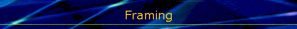 Framing